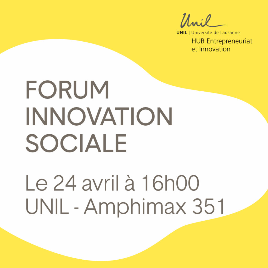 3e édition du Forum Innovation Sociale à l’UNIL : « Changer d’échelle : du projet au mouvement »