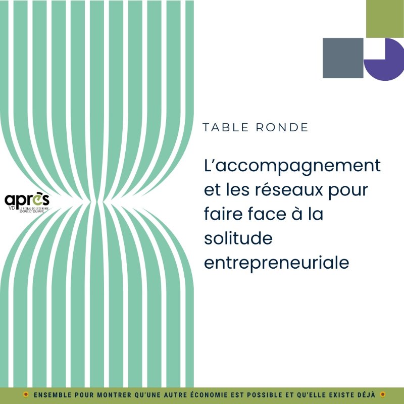 Table ronde APRÈS-VD : l’accompagnement et les réseaux pour faire face à la solitude entrepreneuriale